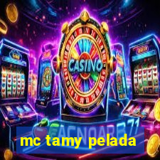 mc tamy pelada